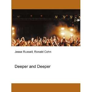 Deeper and Deeper Ronald Cohn Jesse Russell  Books