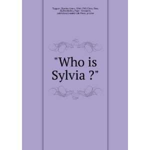  Who is Sylvia ? Marion Ames Clere, Vera, ; Doubleday 