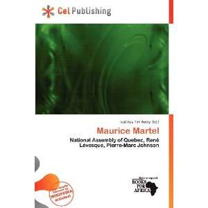  Maurice Martel (9786200854032) Iustinus Tim Avery Books