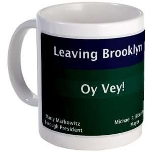  Leaving Brooklyn Funny Mug by 