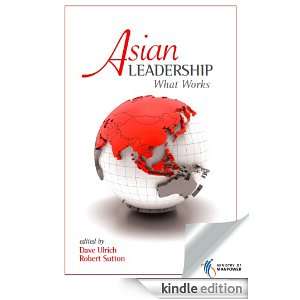 Asian Leadership What Works Dave Ulrich  Kindle Store