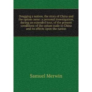   trade in China and its effects upon the nation Samuel Merwin Books