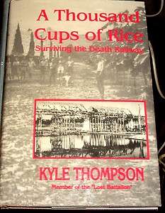 THOUSAND CUPS OF RICE   Surviving The Death Railway LOST BATTALION 