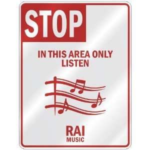   IN THIS AREA ONLY LISTEN RAI  PARKING SIGN MUSIC