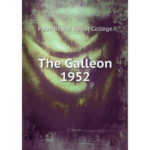  The Galleon. 1952 Palm Beach Junior College Books