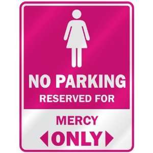    RESERVED FOR MERCY ONLY  PARKING SIGN NAME