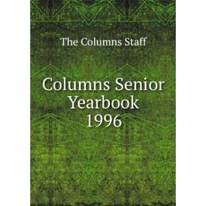  Columns Senior Yearbook. 1996 The Columns Staff Books