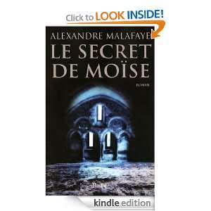 Le secret de Moïse (French Edition) Alexandre MALAFAYE  
