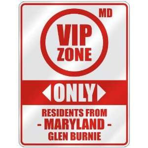  VIP ZONE  ONLY RESIDENTS FROM GLEN BURNIE  PARKING SIGN 