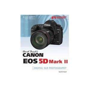  David Buschs Canon EOS 5D Mark II Guide to Digital SLR Photography 
