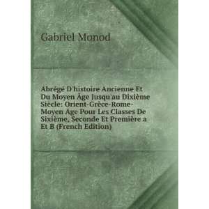   Seconde Et PremiÃ¨re a Et B (French Edition) Gabriel Monod Books