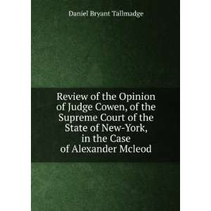  Review of the Opinion of Judge Cowen, of the Supreme Court 