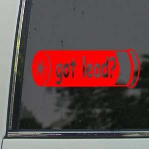  Got Lead? Red Decal Trap Skeet Hunting Window Red Sticker 