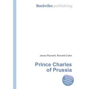  Prince Charles of Prussia Ronald Cohn Jesse Russell 