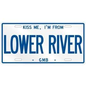 NEW  KISS ME , I AM FROM LOWER RIVER  GAMBIA LICENSE PLATE SIGN CITY