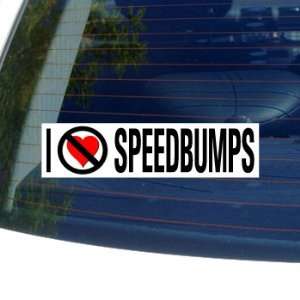  I Hate Anti SPEEDBUMPS   Window Bumper Sticker Automotive