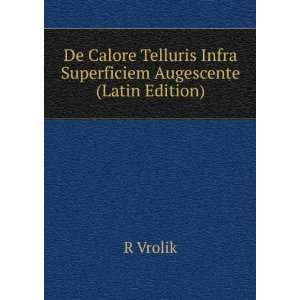  De Calore Telluris Infra Superficiem Augescente (Latin 