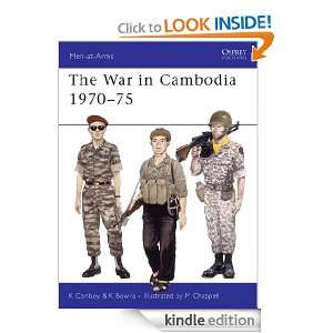 The War in Cambodia 1970 75 (Men at arms) Kenneth Conboy, Ken Bowra 