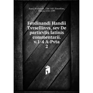   Ferdinand, 1786 1851,Torsellino, Orazio, 1545 1599 Hand Books