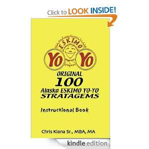 100 Alaska Yo Yo Stratagems Chris Kiana  Kindle Store