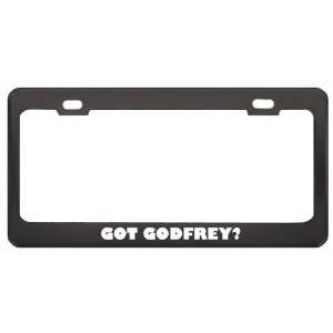Got Godfrey? Boy Name Black Metal License Plate Frame Holder Border 