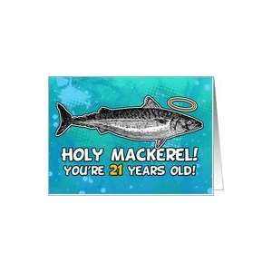  21 years old   Birthday   Holy Mackerel Card Toys & Games