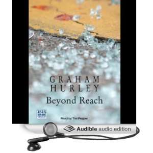   Beyond Reach (Audible Audio Edition) Graham Hurley, Tim Pepper Books