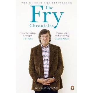 The Fry Chronicles by Stephen Fry (May 1, 2011)