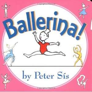  Ballerina Board Book [Board book] Peter Sis Books