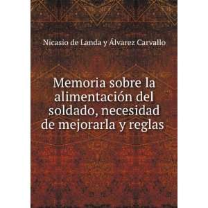   de mejorarla y reglas . Nicasio de Landa y Ãlvarez Carvallo Books