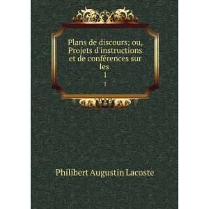   et de confÃ©rences sur les . 1 Philibert Augustin Lacoste Books