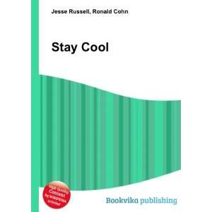  Stay Cool Ronald Cohn Jesse Russell Books