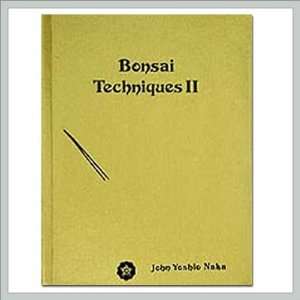  Bonsai Techniques II by John Naka Patio, Lawn & Garden
