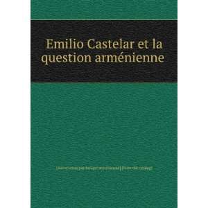  Emilio Castelar et la question armeÌnienne [Association 