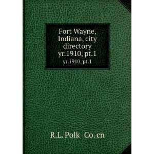   , Indiana, city directory. yr.1910, pt.1 R.L. Polk & Co. cn Books