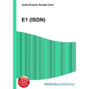  E1 (ISDN) (in Russian language) Ronald Cohn Jesse Russell Books