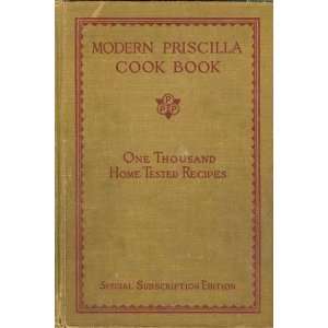 Modern Priscilla Cook Book One Thousand Home Tested 