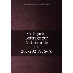   292 1975 76 Staatliches Museum fÃ¼r Naturkunde in Stuttgart Books