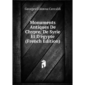   Syrie Et DÃ©gypte (French Edition) Georges Colonna Ceccaldi Books