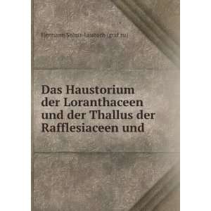   der Rafflesiaceen und . Hermann Solms Laubach (graf zu) Books
