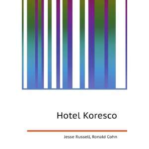Hotel Koresco Ronald Cohn Jesse Russell  Books