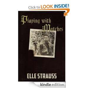 PLAYING WITH MATCHES Elle Strauss  Kindle Store