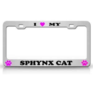  I LOVE MY SPHYNX Cat Pet Animal High Quality STEEL /METAL 