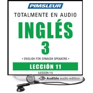 ESL Spanish Phase 3, Unit 11 Learn to Speak and Understand English as 
