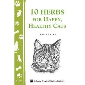   10 Herbs For Happy, Healthy Cats   Book by Lura Rogers