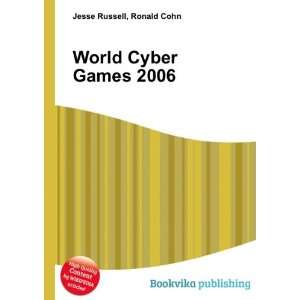  World Cyber Games 2006 Ronald Cohn Jesse Russell Books