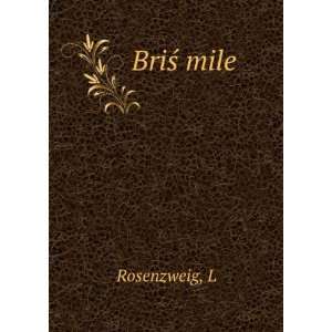  BriÅ? mile L Rosenzweig Books