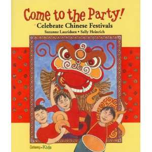   Come to the Party Celebrate Chinese Festivals