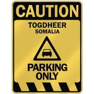   CAUTION TOGDHEER PARKING ONLY  PARKING SIGN SOMALIA
