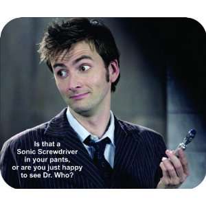  Dr. Who Is that a sonic screwdriver Mouse Pad 